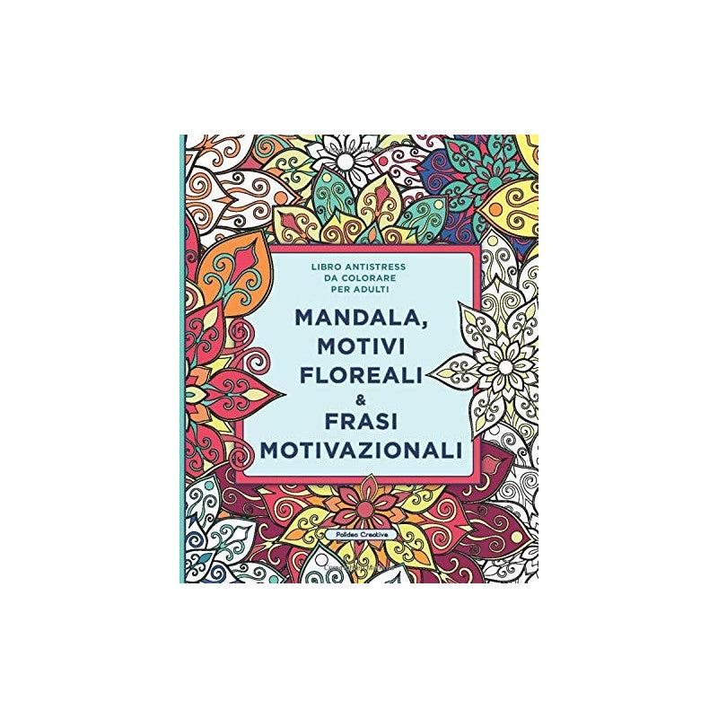 Mandala, Motivi Floreali & Frasi Motivazionali