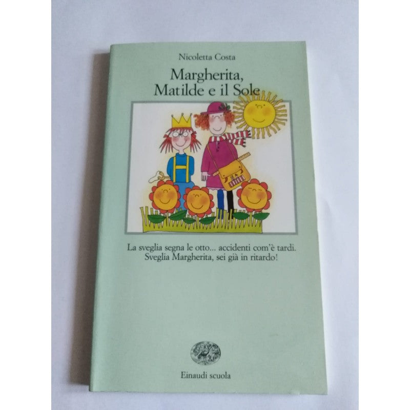 Margherita, Matilde E Il Sole