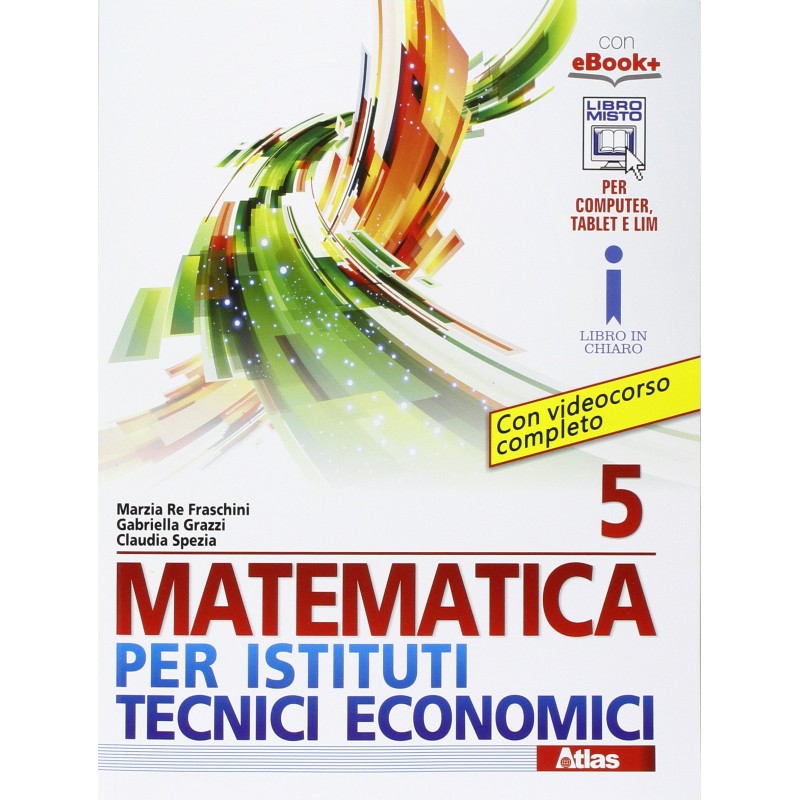 Matematica Per Istituti Tecnici Economici 5