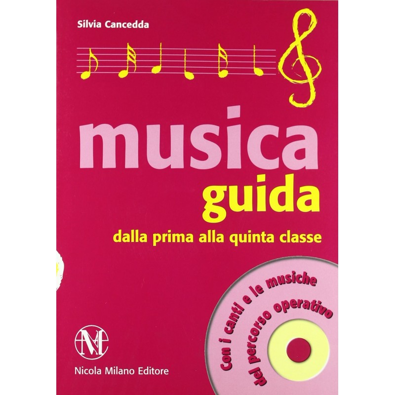 Musica Guida - Dalla Prima Alla Quinta Classe Con Cd Audio