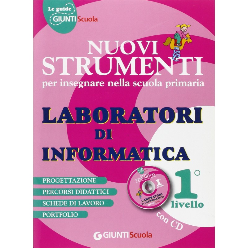 Nuovi Strumenti Per Insegnare Nella Scuola Primaria Laboratori Di Informatica Livello 1