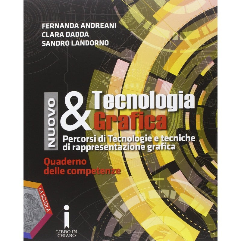 Nuovo Tecnologia & Grafica. Quaderno Delle Competenze