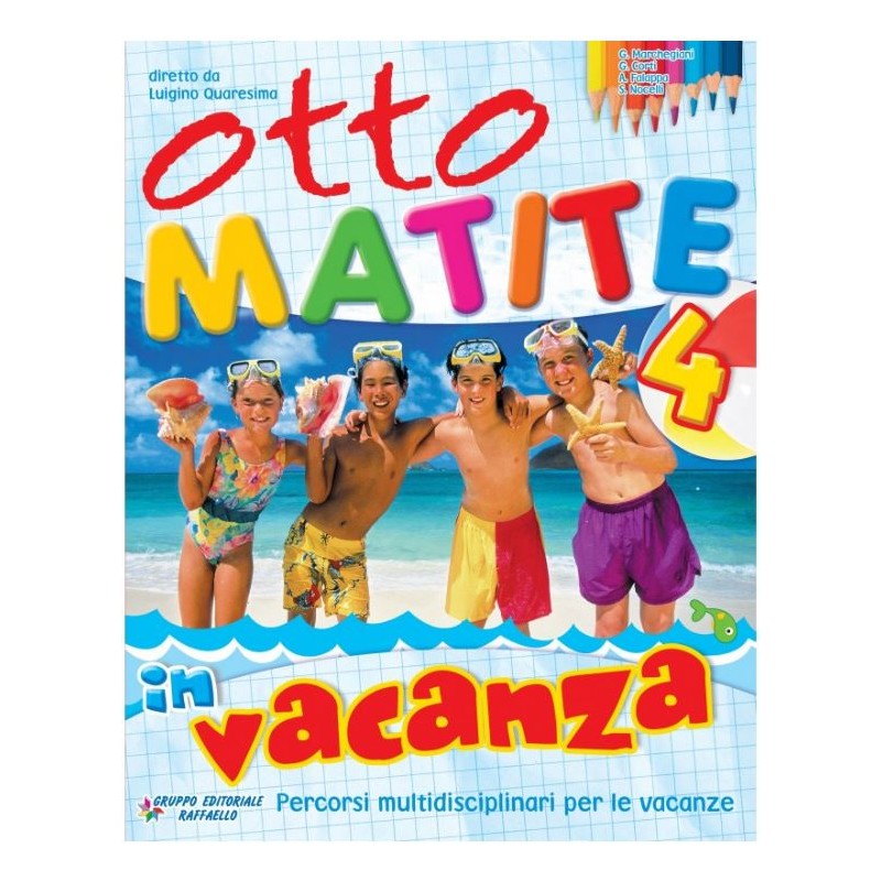 Otto Matite In Vacanza 4