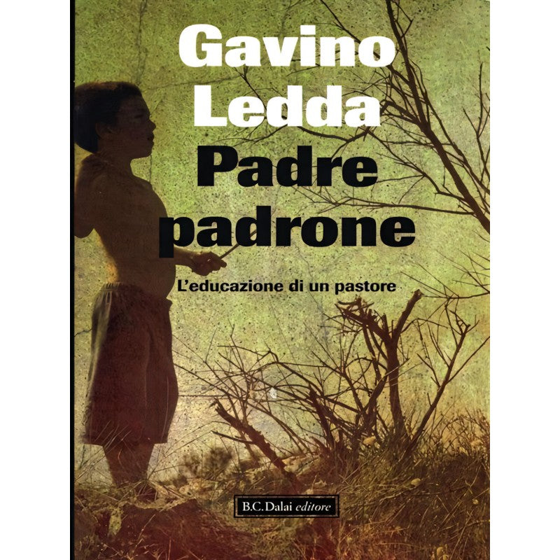Padre Padrone - L'educazione Di Un Pastore
