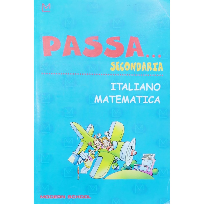 Passa Secondaria. Con And Now Passa Discipline Integrative. Per La Scuola Elementare
