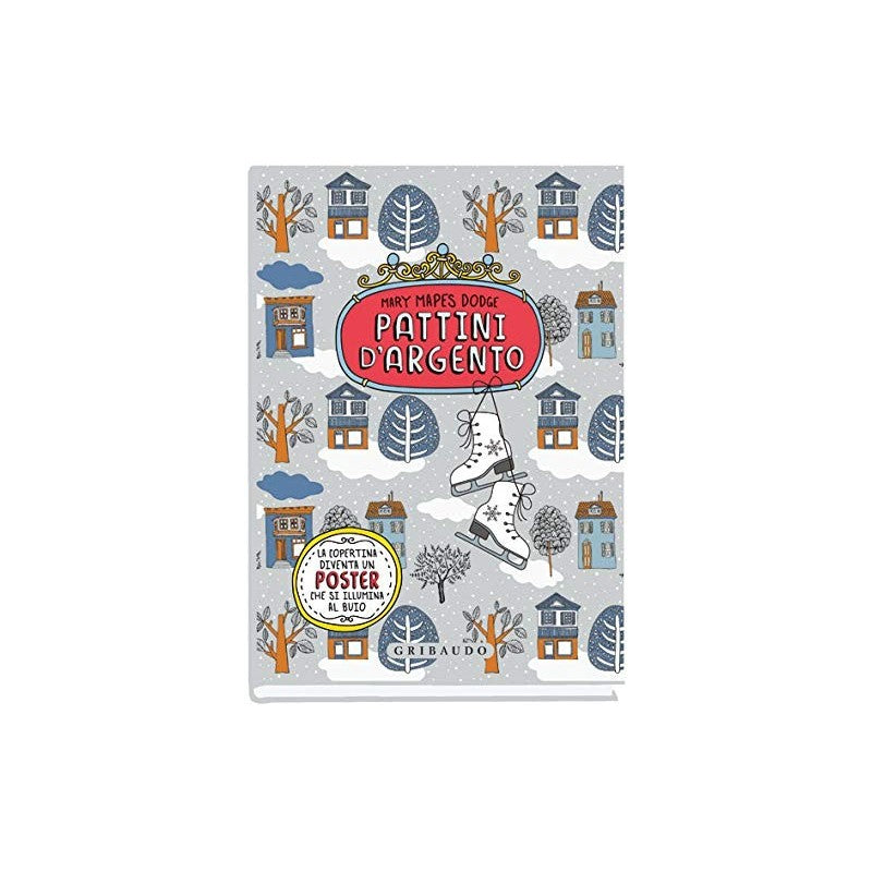 Pattini D'argento. Ediz. Integrale. Con Poster