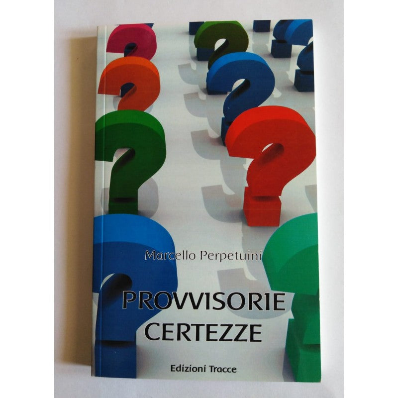 Provvisorie Certezze