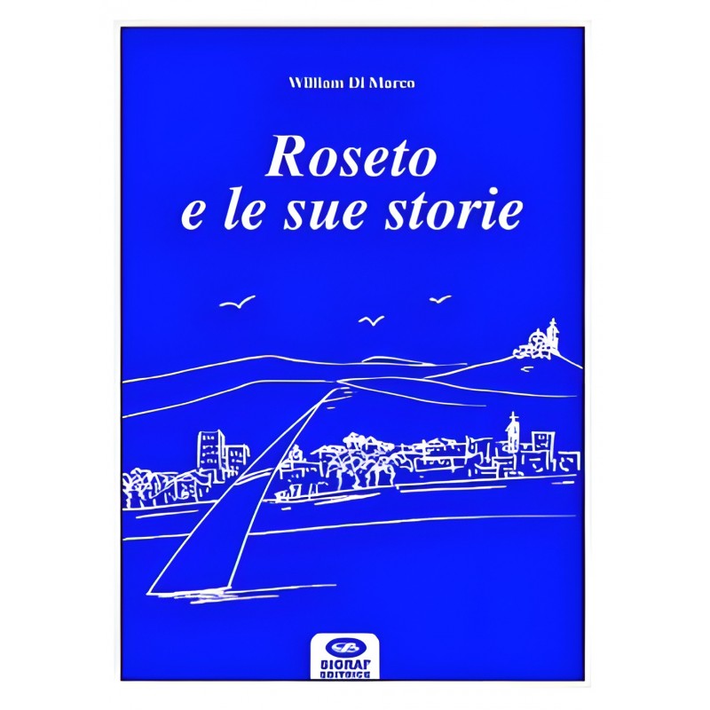 Roseto E Le Sue Storie