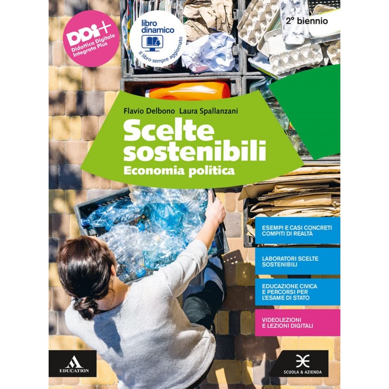 Scelte Sostenibili. Economia Politica. Per Il 2° Biennio Degli Ist. Tecnici E Professionali. Con E-book. Con Espansione Online