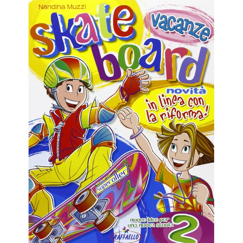 Skateboard Vacanze 2