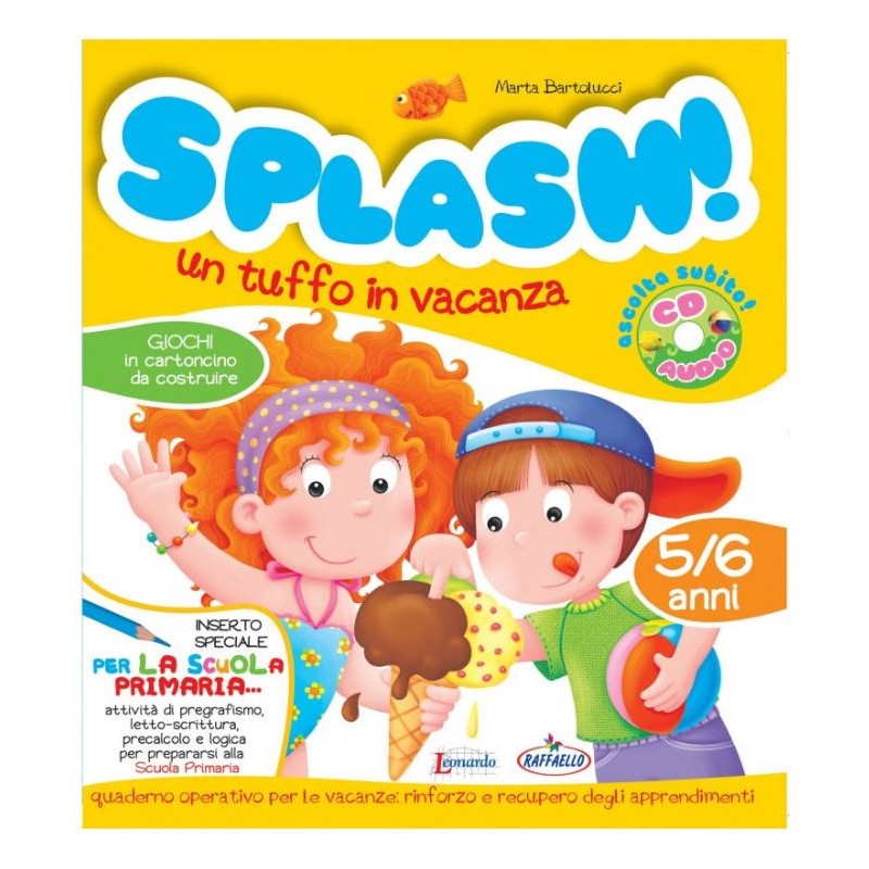Splash! Un Tuffo In Vacanza – 5/6 Anni +t Shirt Omaggio