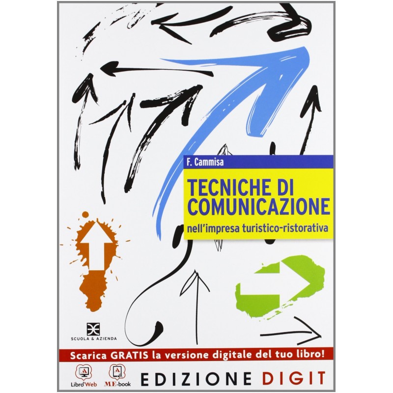 Tecniche Di Comunicazione Nell'impresa Turistico/ristorativa  Volume Unico.