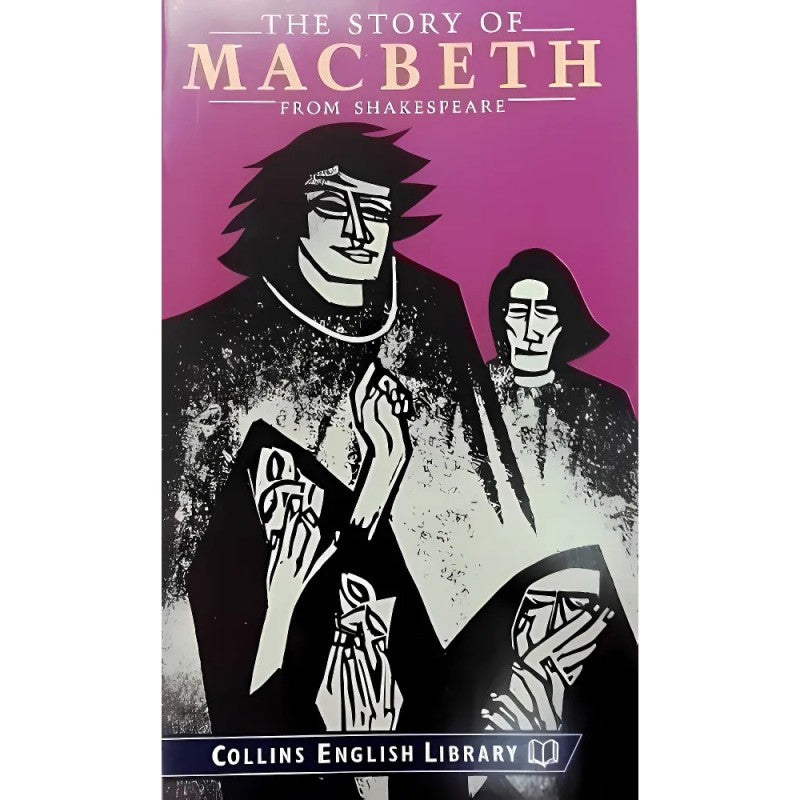 The Story Of Macbeth - William Shakespeare