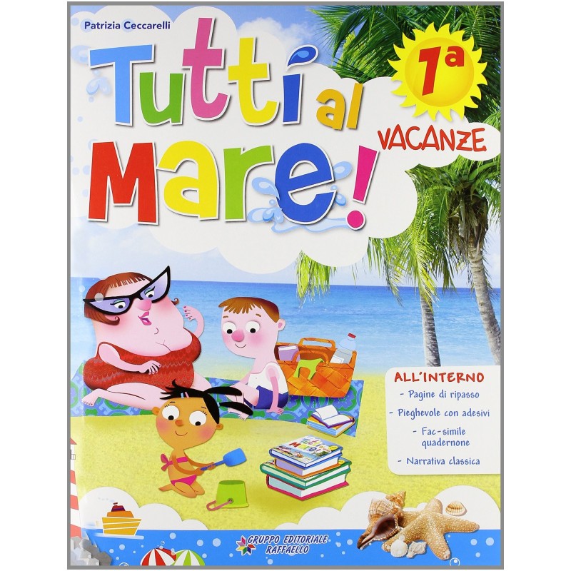 Tutti Al Mare! Con Narrativa. Per La 1ª Classe Elementare