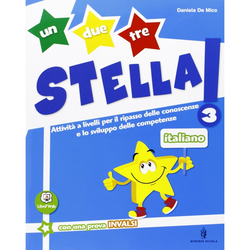 Un, Due, Tre Stella! - Italiano - Volume Classe 3a: Vol. 3