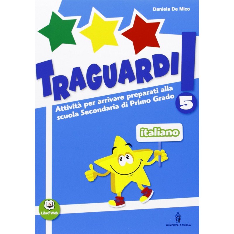 Un, Due, Tre Stella! - Italiano - Volume Classe 5a + Traguardi: Vol. 5