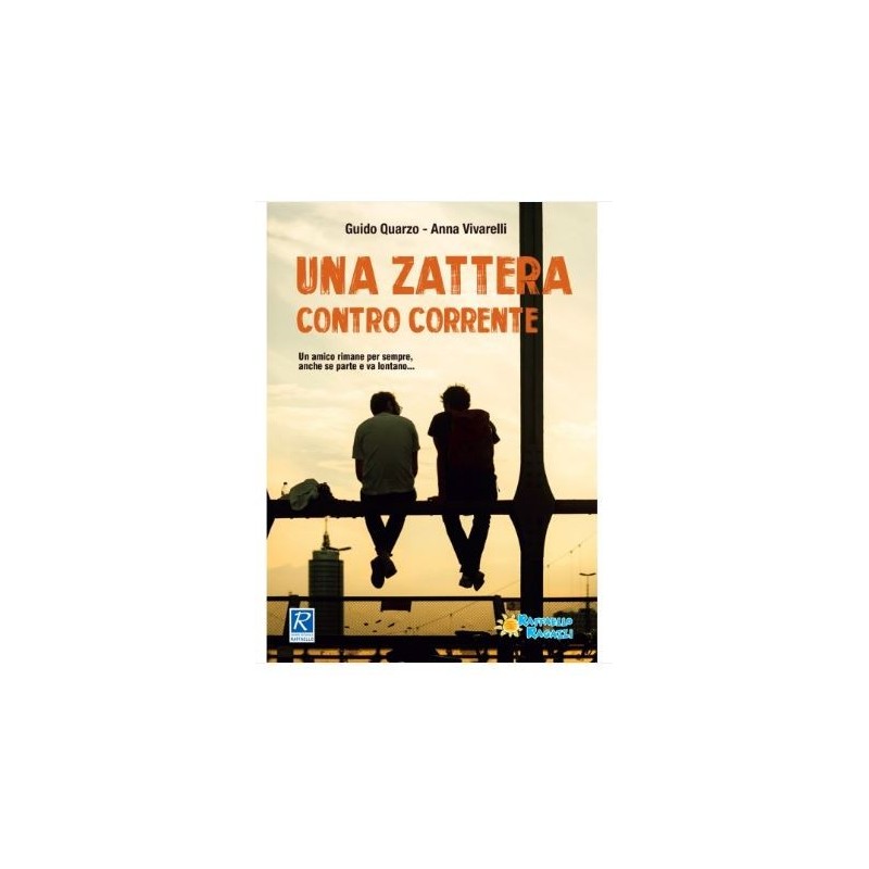 Una Zattera Contro Corrente - Raffaello Ragazzi