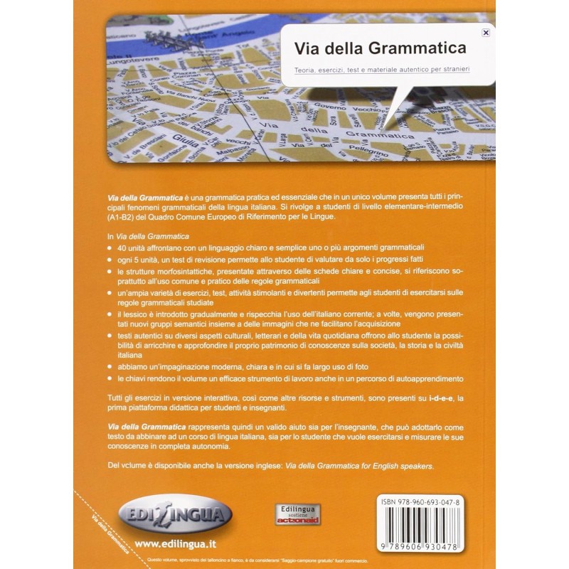 Via Della Grammatica - Teoria, Esercizi, Test E Materiale Autentico Per Stranieri