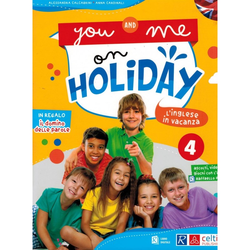 You And Me On Holiday. Per La Scuola Elementare (vol. 4)